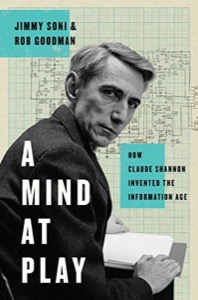 A Mind at Play: How Claude Shannon Invented the Information Age — book cover